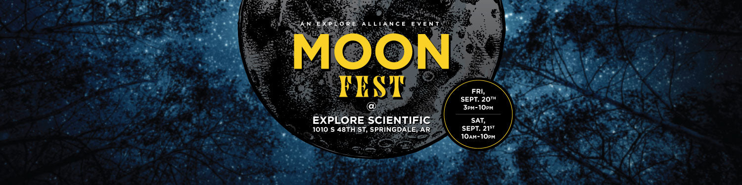 An Explore Alliance Event MOON FEST @ Explore Scientific 1010 S 48th ST, Springdale, AR (Fri, Sept, 20th 3PM-10PM and Set, Sept. 21st, 10AM - 10PM)